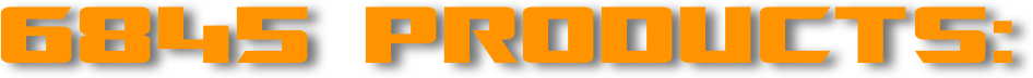 6845 PRODUCTS: